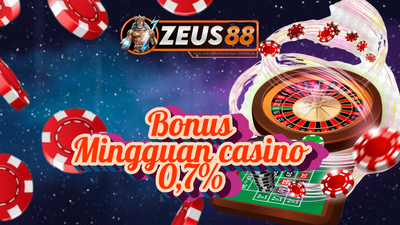 BONUS MINGGUAN CASINO
